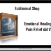 Subliminal Shop – Emotional Healing & Pain Relief Aid V2