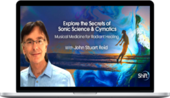 John Stuart Reid – Explore The Secrets Of Sonic Science & Cymatics