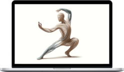 Phoenix Mountain Tai Chi – Foundation Course 1: Fascia Mastery