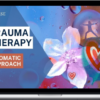 Albert Wong – Trauma Therapy A Somatic Approach - Collection