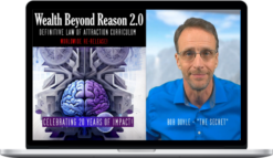 Bob Doyle – Wealth Beyond Reason 2.0
