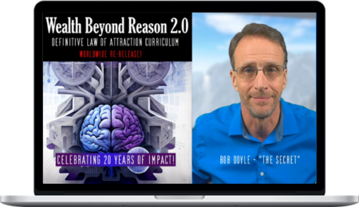 Bob Doyle – Wealth Beyond Reason 2.0