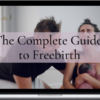 Emilee Saldaya – The Complete Guide To Freebirth