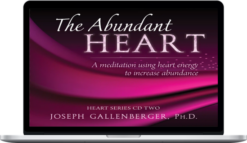 Joseph Gallenberger – The Abundant Heart