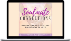 Kari Sammels – Soulmate Connections: Understand The Spiritual Dimensions Of Love