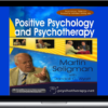 Martin Seligman – Positive Psychology And Psychotherapy