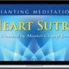 Master Chunyi Lin – Heart Sutra Chanting Meditation