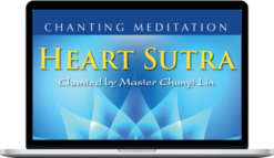Master Chunyi Lin – Heart Sutra Chanting Meditation