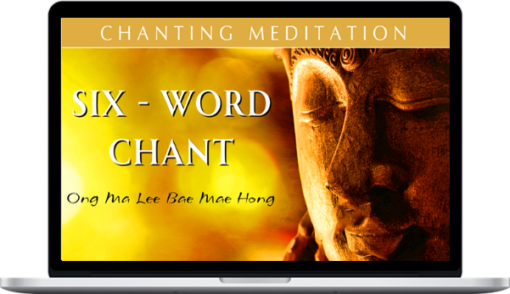 Master Chunyi Lin – Six-Word Chant Meditations