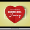 MindValley – Becoming More Loving