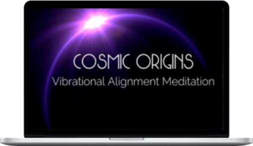 Sharon Kirstin – Cosmic Origins - Vibrational Alignment Meditation