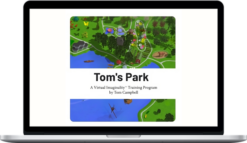 Tom Campbell – Tom's Park A Virtual Imaginality Training Program