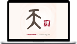 Yuan Tze – Gathering Qi | Tian Yuan