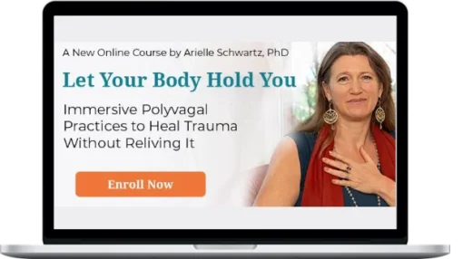 Arielle Schwartz – Let Your Body Hold You - Online Course