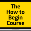 Michael Bungay Stanier – The How To Begin Course