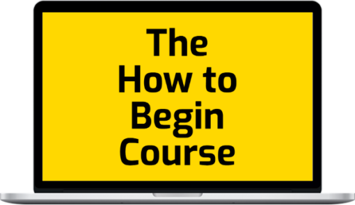 Michael Bungay Stanier – The How To Begin Course