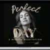 Elisa – Perfect Day - 5 Minute Morning Meditation