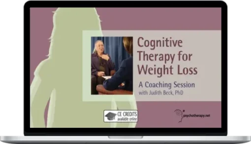 Judith Beck - Cognitive Therapy For Weight Loss A Coaching Session