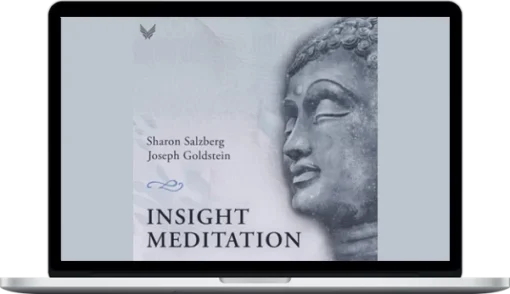 Sharon Salzberg & Joseph Goldstein – Insight Meditation