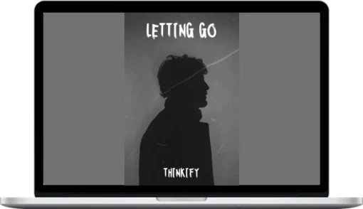 Thinkify – Letting Go: The Pathway Of Surrender