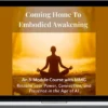 Coming Home to Embodied Awakening