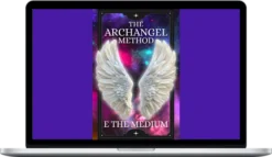 E The Medium - The Archangel Method