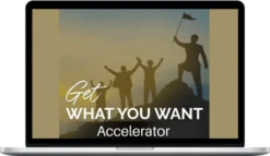 Level 5 Mentoring – Get What You Want Accelerator