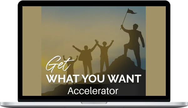 Level 5 Mentoring – Get What You Want Accelerator Level 5 Mentoring – Get What You Want Accelerator
