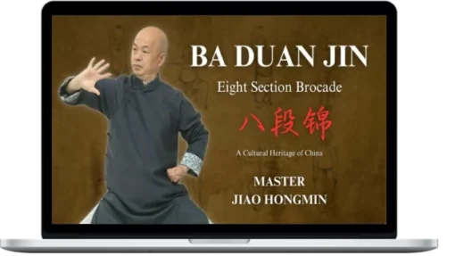 Master Jiao Hongmin – Ba Duan Jin The Eight-Section Brocade for Health, Strength, and Vitality