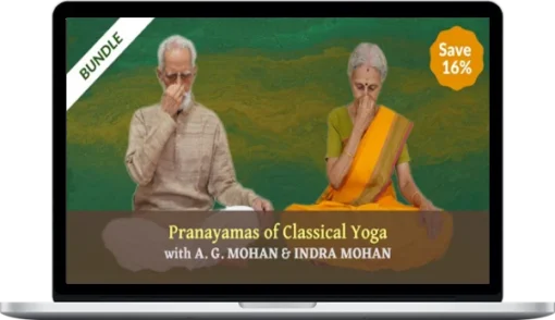 A. G. Mohan & Indra Mohan – Pranayamas of Classical Yoga – 3-course bundle