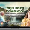 Arielle Schwartz – Vagal Toning for Resilience