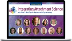 PESI – Integrating Attachment Science to Maximize Treatment With IFS, EFIT, Polyvagal Theory, EMDR and More