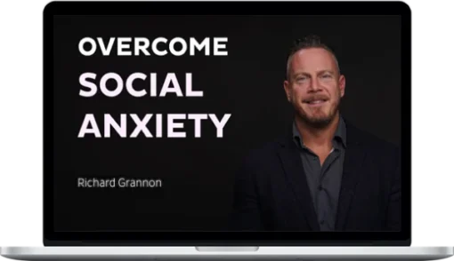 Richard Grannon – Social Anxiety Course