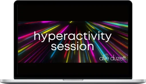 Allie Duzett – Hyperactivity Session