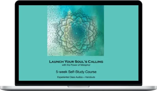 Kim Hermanson – Audio Course Launch Your Soul's Calling - 5 week Experiential Journey