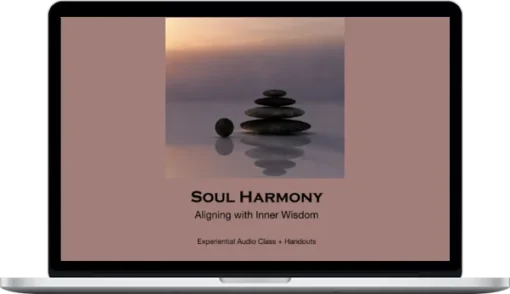 Kim Hermanson – Audio Course Soul Harmony - Align Inner Wisdom With The Power Of Metaphor