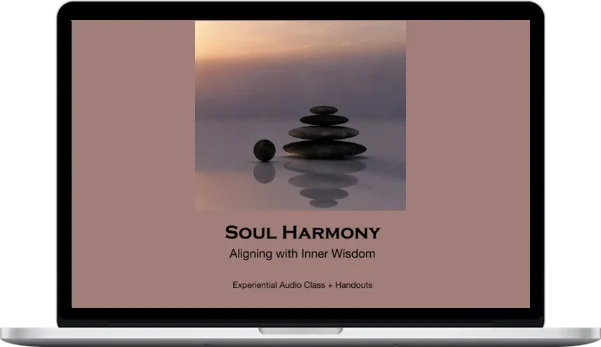 Kim Hermanson – Audio Course Soul Harmony - Align Inner Wisdom With The Power Of Metaphor Kim Hermanson – Audio Course Soul Harmony - Align Inner Wisdom With The Power Of Metaphor
