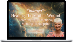 Lotte Valentin – Healing the Mother Wound: Rewriting Your Emotional & Energetic Blueprint