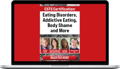 Psychotherapy Networker & PESI – CSTS: Eating Disorders, Addictive Eating, Body Shame And More