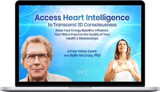 Rollin McCraty & Sarah Moor – Experience The Power Of Your Heart Intelligence