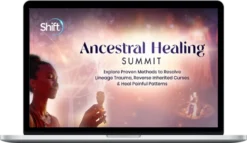 The Shift Network – Ancestral Healing Wisdom Collection 2023