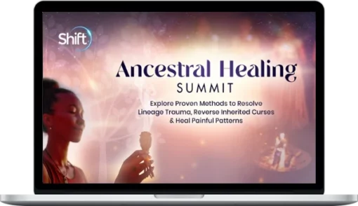 The Shift Network – Ancestral Healing Wisdom Collection 2023