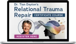 Tian Dayton – Relational Trauma Repair Course Psychodrama-Based Tools, Role Plays and Embodied Exercises for Experiential Trauma Healing