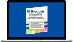 Bill Wade, Carol Kershaw – Hypnosis for Trauma & PTSD Experiential Course