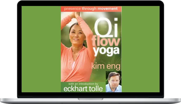 Eckhart Tolle – Presence Through Movement - Qi Flow Yoga Eckhart Tolle – Presence Through Movement - Qi Flow Yoga