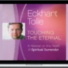 Eckhart Tolle – Touching The Eternal - India Retreat