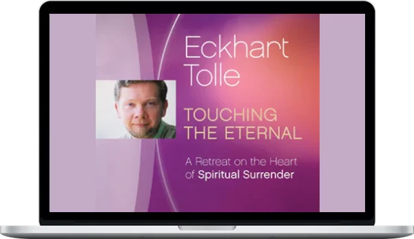 Eckhart Tolle – Touching The Eternal - India Retreat Eckhart Tolle – Touching The Eternal - India Retreat