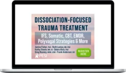 Janina Fisher, Kathy Steele & Greg Nooney - Dissociation-Focused Trauma Treatment