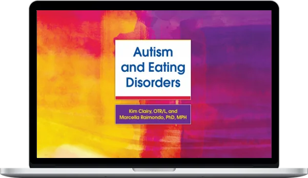 Kimberly Clairy & Marcella Raimondo – Autism And Eating Disorders Kimberly Clairy & Marcella Raimondo – Autism And Eating Disorders