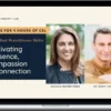 Manuela Mischke-Reeds & Scott Lyons – Cultivating Presence, Compassion And Connection
